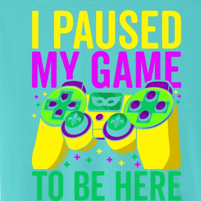 I Paused My Game To Be Here Video Game Beads Mardi Gras ChromaSoft Performance T-Shirt