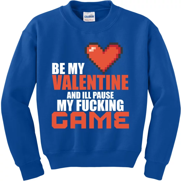 I Paused My Game To Be Here Video Games Funny Valentines Day Gift Kids Sweatshirt