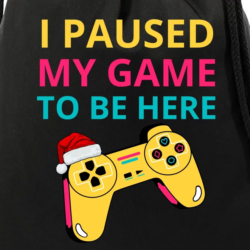 I Paused My Game To Be Here Funny Christmas Drawstring Bag