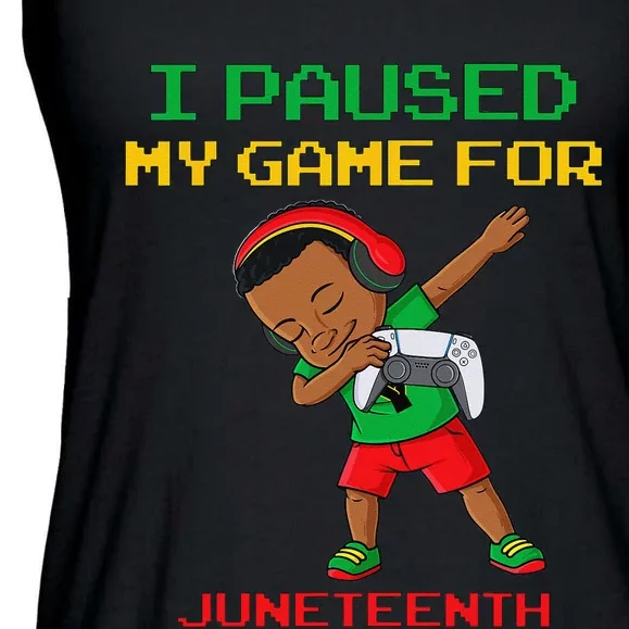 I Paused My Game For Juneteenth Dabbing Gamer Dab Ladies Essential Flowy Tank