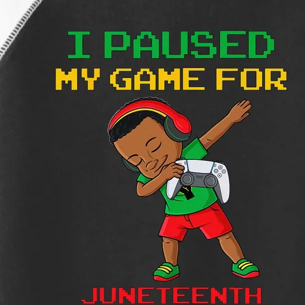 I Paused My Game For Juneteenth Dabbing Gamer Dab Toddler Fine Jersey T-Shirt