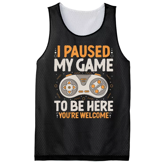 I Paused My Game To Be Here Retro Gaming Humor Funny Gamer Mesh Reversible Basketball Jersey Tank