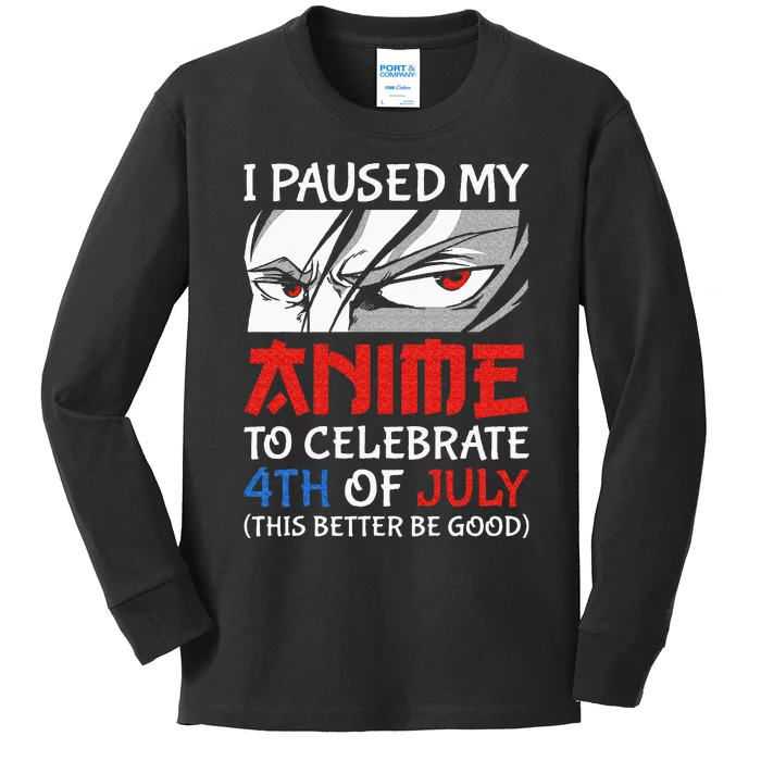 I Paused My Anime To Celebrate 4th Of July Funny 4th Of July Kids Long Sleeve Shirt