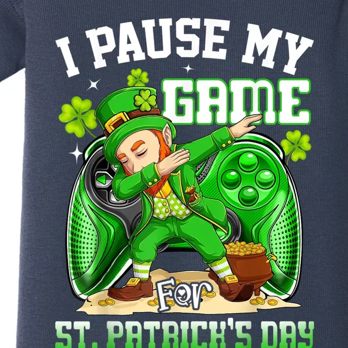 I Paused My Game For St Patricks Day Dabbing Leprechaun Baby Bodysuit