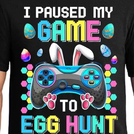 I Paused My Game To Egg Hunt Easter Funny Gamer Pajama Set