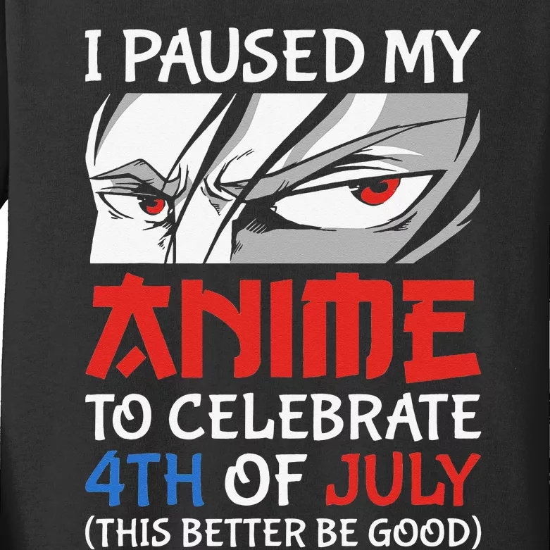 I Paused My Anime To Celebrate 4th Of July Funny 4th Of July Kids Long Sleeve Shirt