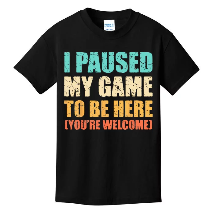 I Paused My Game To Be Here Funny Gamer Video Game Gaming Kids T-Shirt