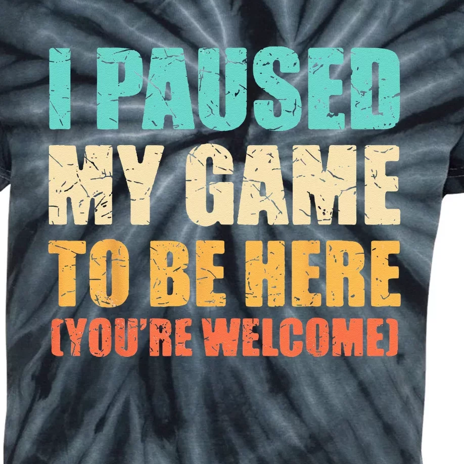 I Paused My Game To Be Here Funny Gamer Video Game Gaming Kids Tie-Dye T-Shirt