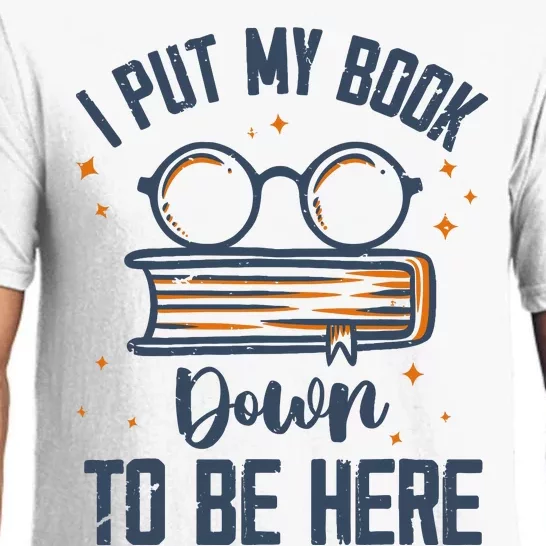 I Put My Book Down To Be Here Funny Book Lover Pajama Set