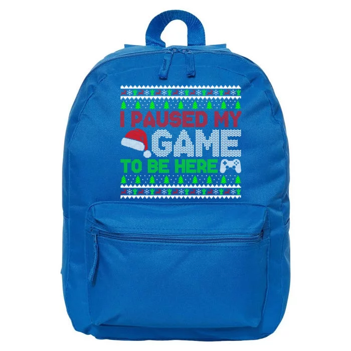 I Paused My Game To Be Here Christmas Gamer Ugly Gift 16 in Basic Backpack