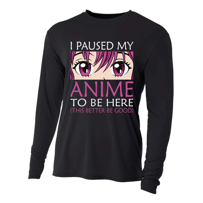 I Paused My Anime To Be Here Kawaii Otaku Cooling Performance Long Sleeve Crew