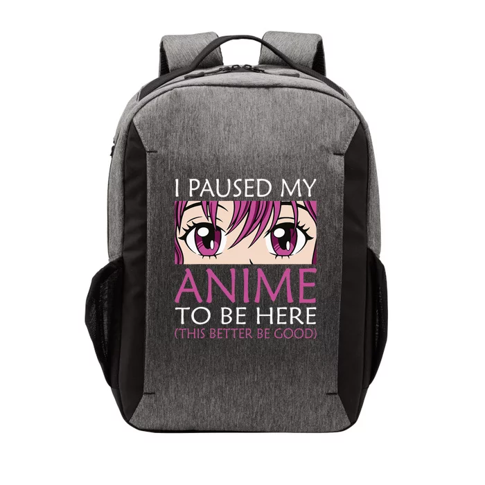 I Paused My Anime To Be Here Kawaii Otaku Vector Backpack