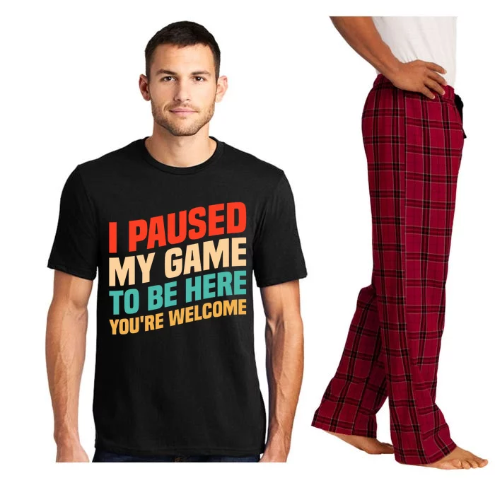 I Paused My Game To Be Here YouRe Welcome Funny Retro Gamer Gift Pajama Set