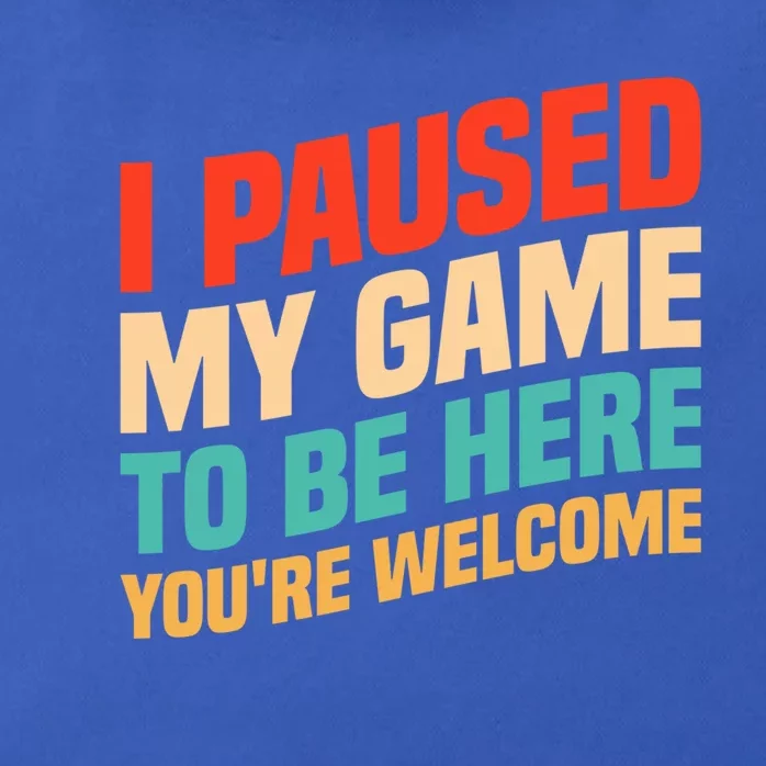 I Paused My Game To Be Here YouRe Welcome Funny Retro Gamer Gift Zip Tote Bag