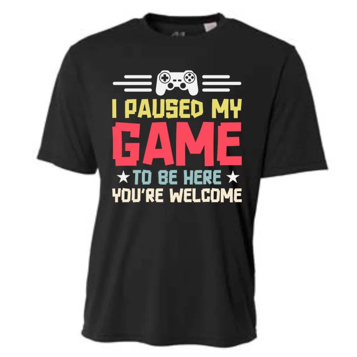 I Paused My Game To Be Here Gaming Funny Humor Joke Cute Gift Cooling Performance Crew T-Shirt