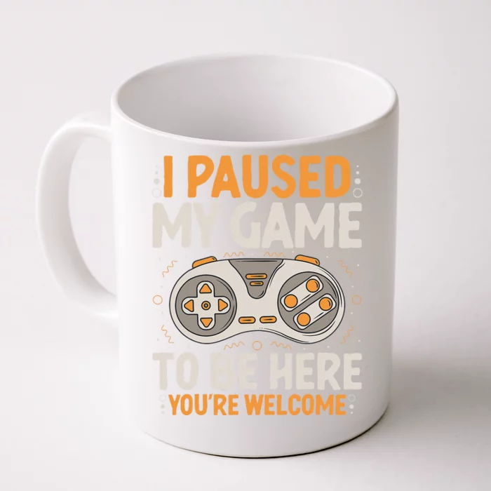 I Paused my Game to be Here Retro Gaming Humor Funny Gamer Front & Back Coffee Mug