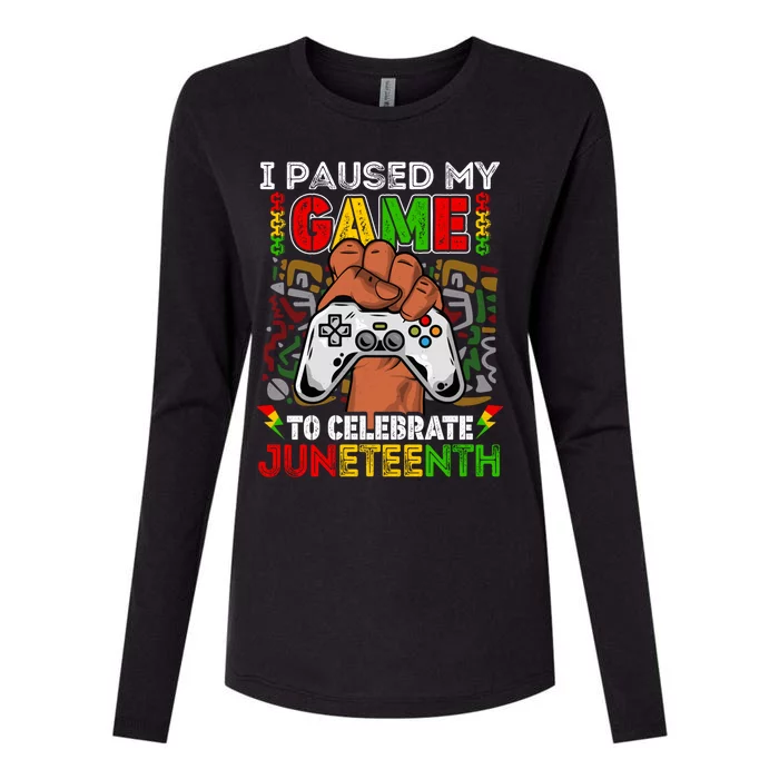 I Paused My Game To Celebrate Juneteenth Black Gamers Gift Womens Cotton Relaxed Long Sleeve T-Shirt