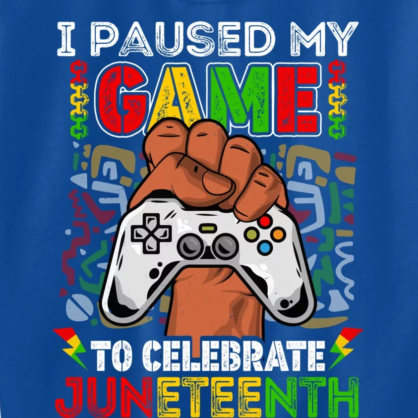 I Paused My Game To Celebrate Juneteenth Black Gamers Gift Kids Sweatshirt