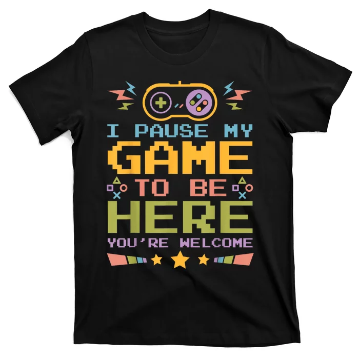 I Paused My Game To Be Here Funny Retro Vintage Video Gamer T-Shirt