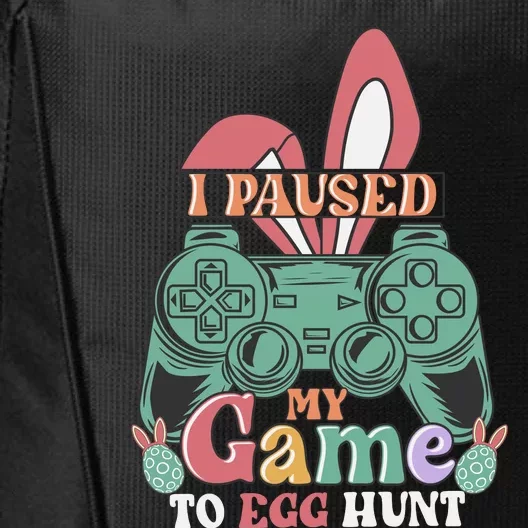 I Paused My Game To Egg Hunt Easter Funny Gamer Boys Kids City Backpack