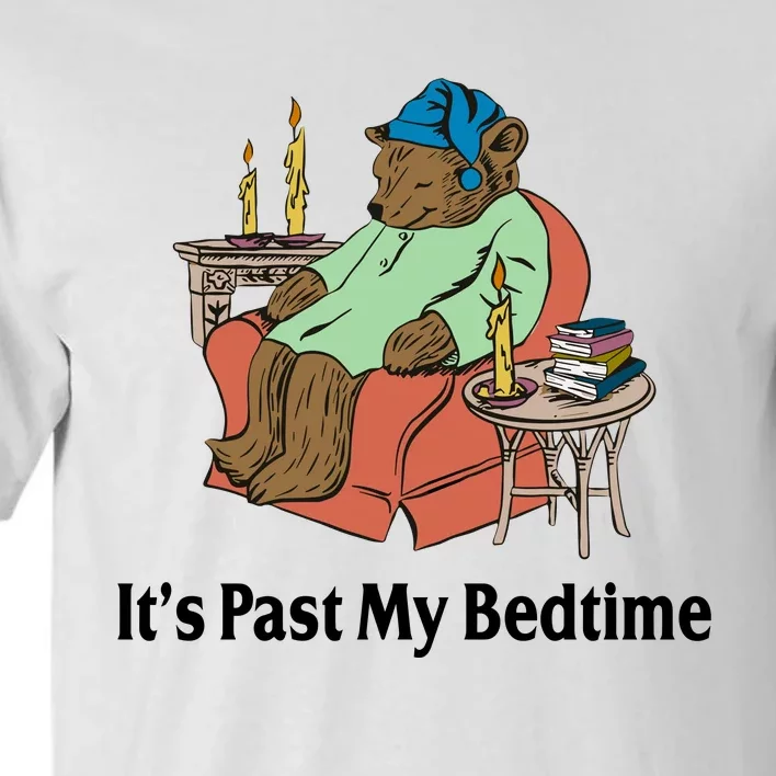 Its Past My Bedtime Funny Bear Tall T-Shirt