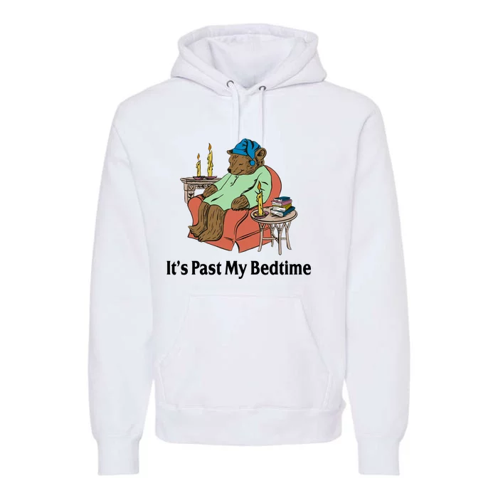 Its Past My Bedtime Funny Bear Premium Hoodie