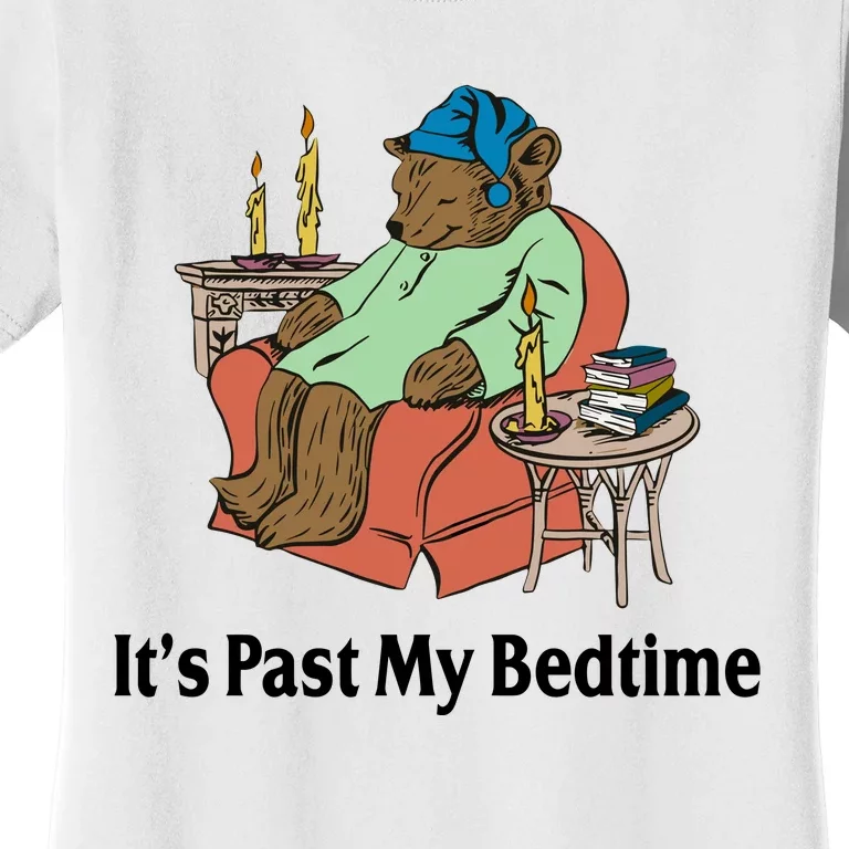 Its Past My Bedtime Funny Bear Women's T-Shirt