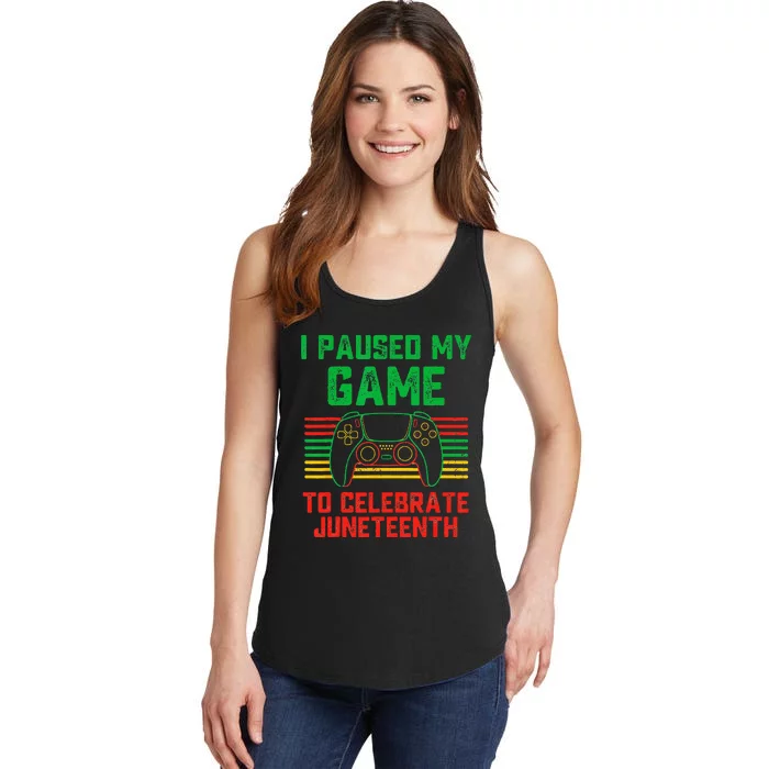 I Paused My Game To Celebrate Juneteenth Gamer Ladies Essential Tank