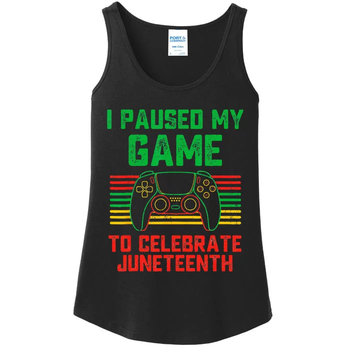 I Paused My Game To Celebrate Juneteenth Gamer Ladies Essential Tank