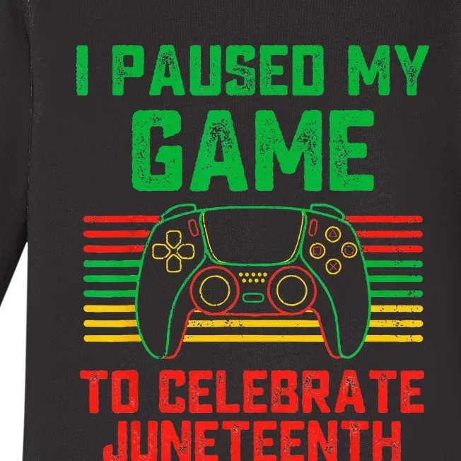 I Paused My Game To Celebrate Juneteenth Gamer Baby Long Sleeve Bodysuit