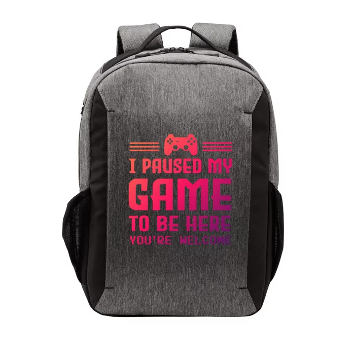 I Paused My Game To Be Here Funny Game Lovers Retro Gift Vector Backpack