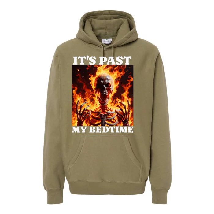 ItS Past My Bedtime Funny Skeleton Meme Flames Ironic Tired Premium Hoodie