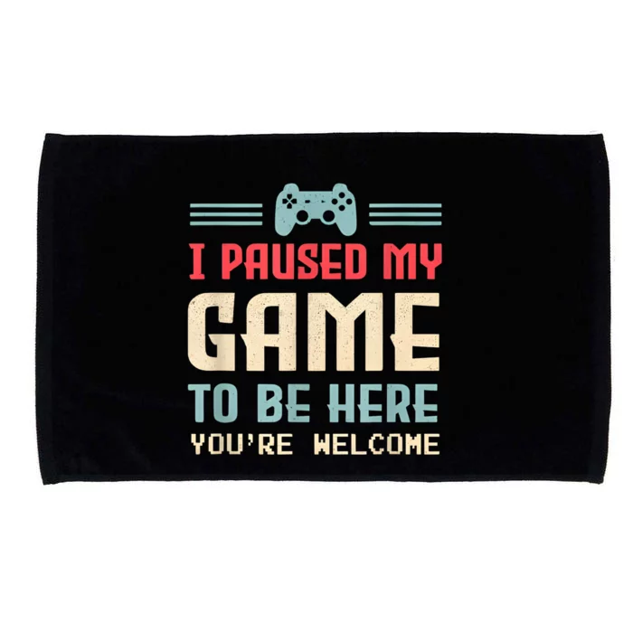 I Paused My Game To Be Here Funny Game Lovers Retro Gift Microfiber Hand Towel