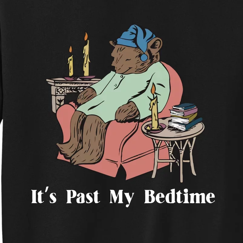 It’S Past My Bedtime Bear Tall Sweatshirt