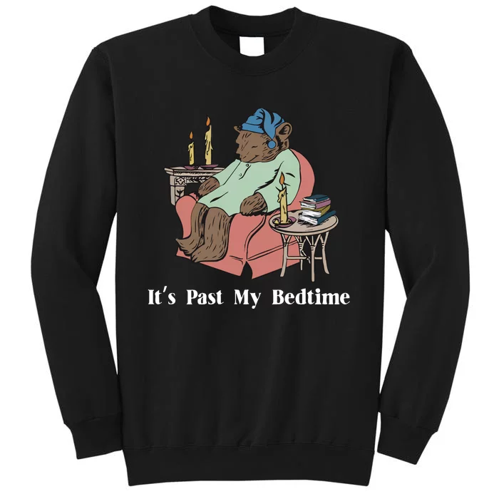 It’S Past My Bedtime Bear Tall Sweatshirt