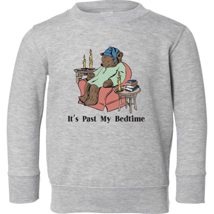 It’S Past My Bedtime Bear Toddler Sweatshirt