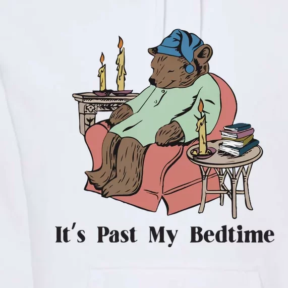 It’S Past My Bedtime Bear Premium Hoodie