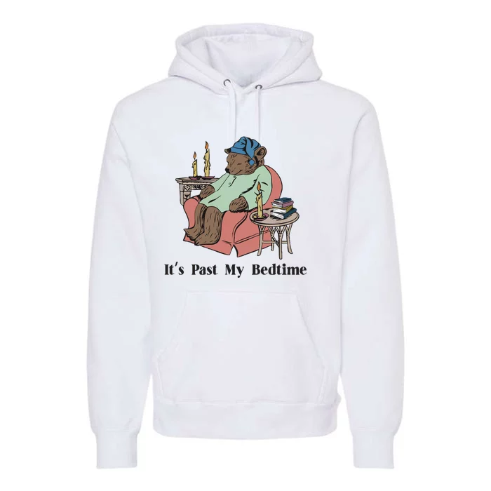 It’S Past My Bedtime Bear Premium Hoodie