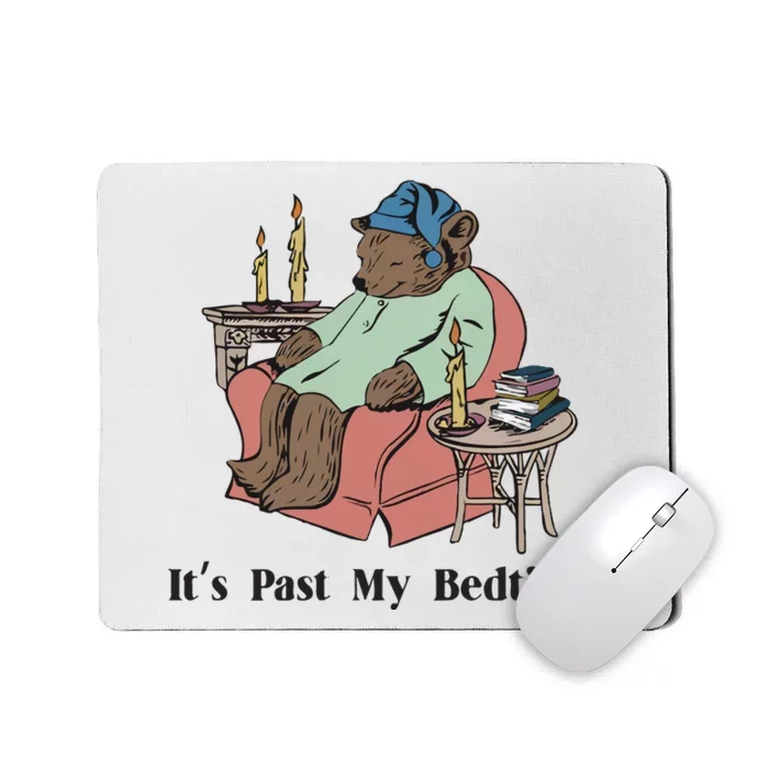 It’S Past My Bedtime Bear Mousepad