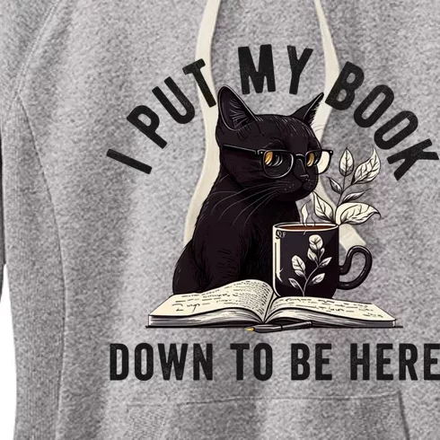 I Put My Book Down To Be Here Bookworm Reader Love Reading Women's Fleece Hoodie