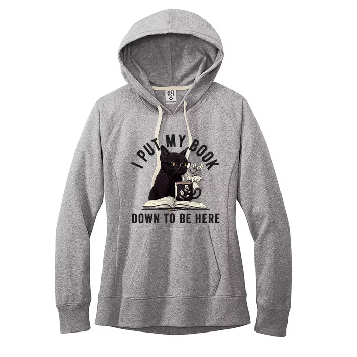 I Put My Book Down To Be Here Bookworm Reader Love Reading Women's Fleece Hoodie