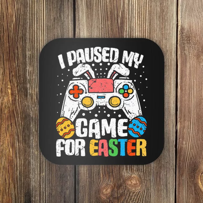 I Paused My Game For Easter Funny Easter day Gamer Coaster