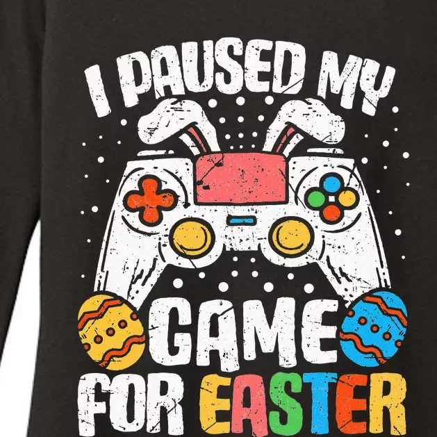 I Paused My Game For Easter Funny Easter day Gamer Womens CVC Long Sleeve Shirt