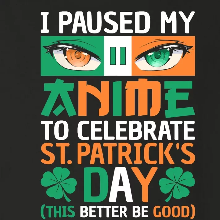 I Paused My Anime To Celebrate St Patricks Day Funny Anime Toddler Long Sleeve Shirt