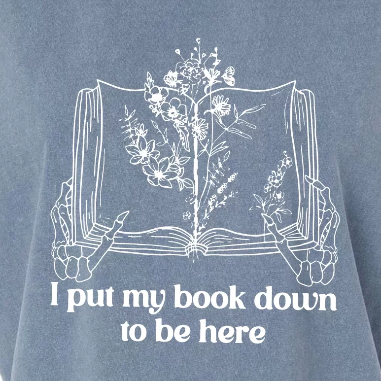 I Put My Book Down To Be Here Garment-Dyed Women's Muscle Tee