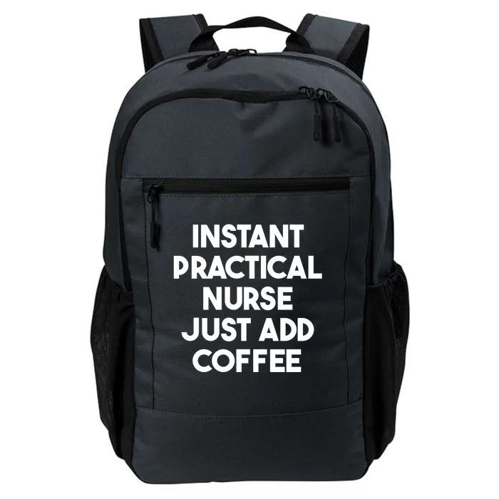 Instant Practical Nurse Just Add Coffee Great Gift Daily Commute Backpack