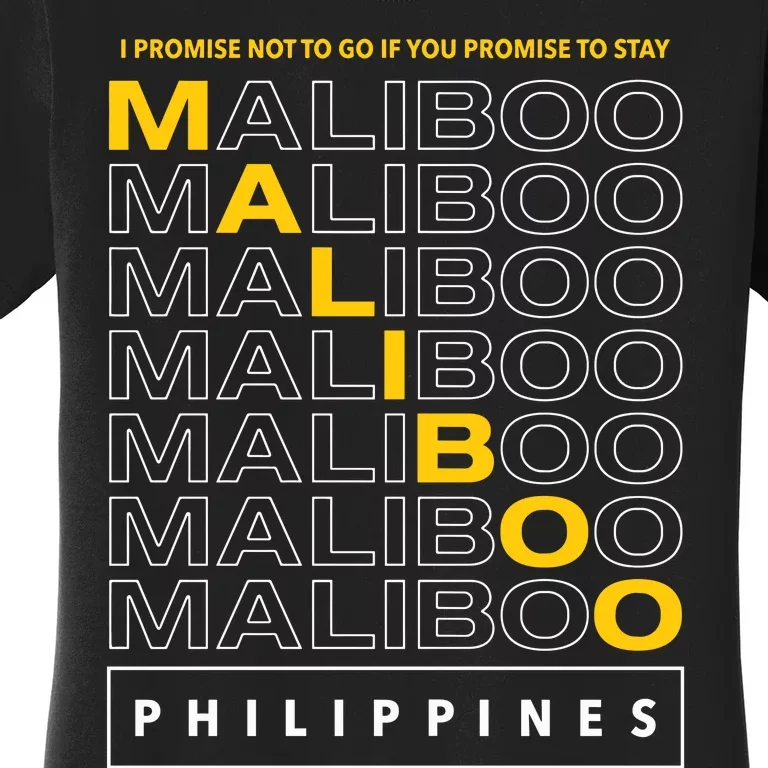 I Promise Not To Go If You Promise To Stay Maliboo Women's T-Shirt