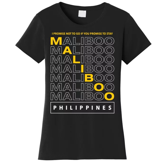 I Promise Not To Go If You Promise To Stay Maliboo Women's T-Shirt