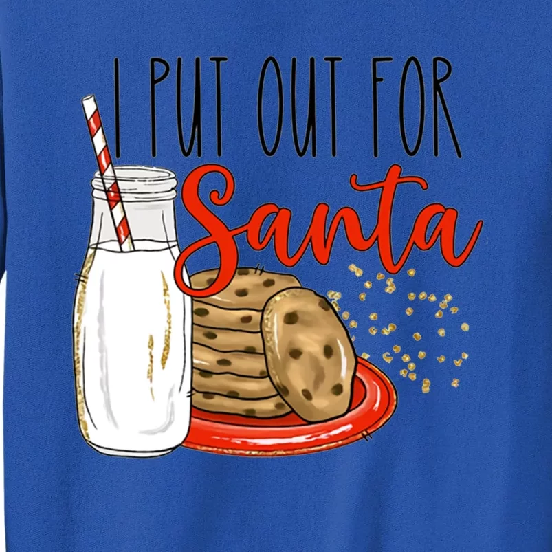 I Put Out For Santa Funny Christmas Family Milk Cookie Funny Gift Tall Sweatshirt