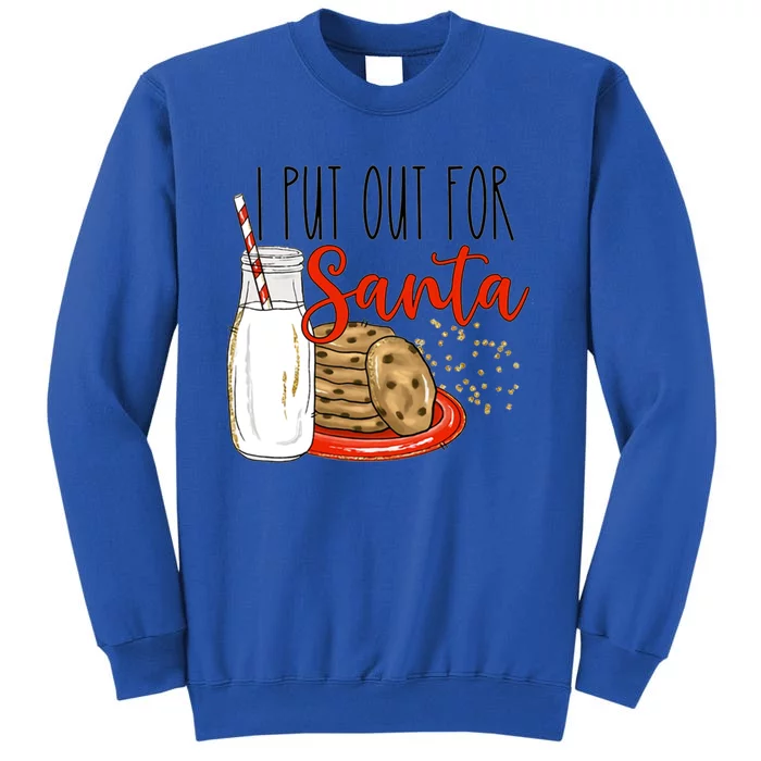 I Put Out For Santa Funny Christmas Family Milk Cookie Funny Gift Tall Sweatshirt